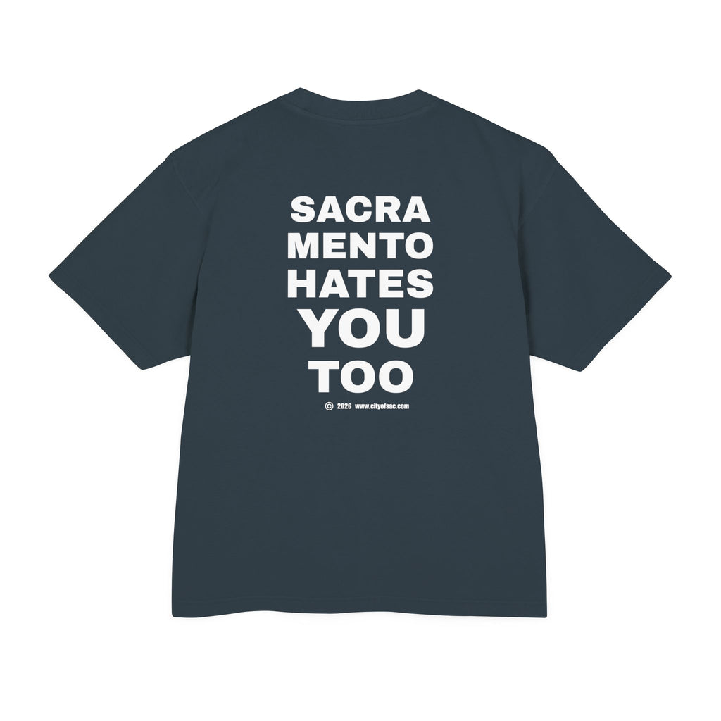 Sacramento Hates You Too T‑Shirt