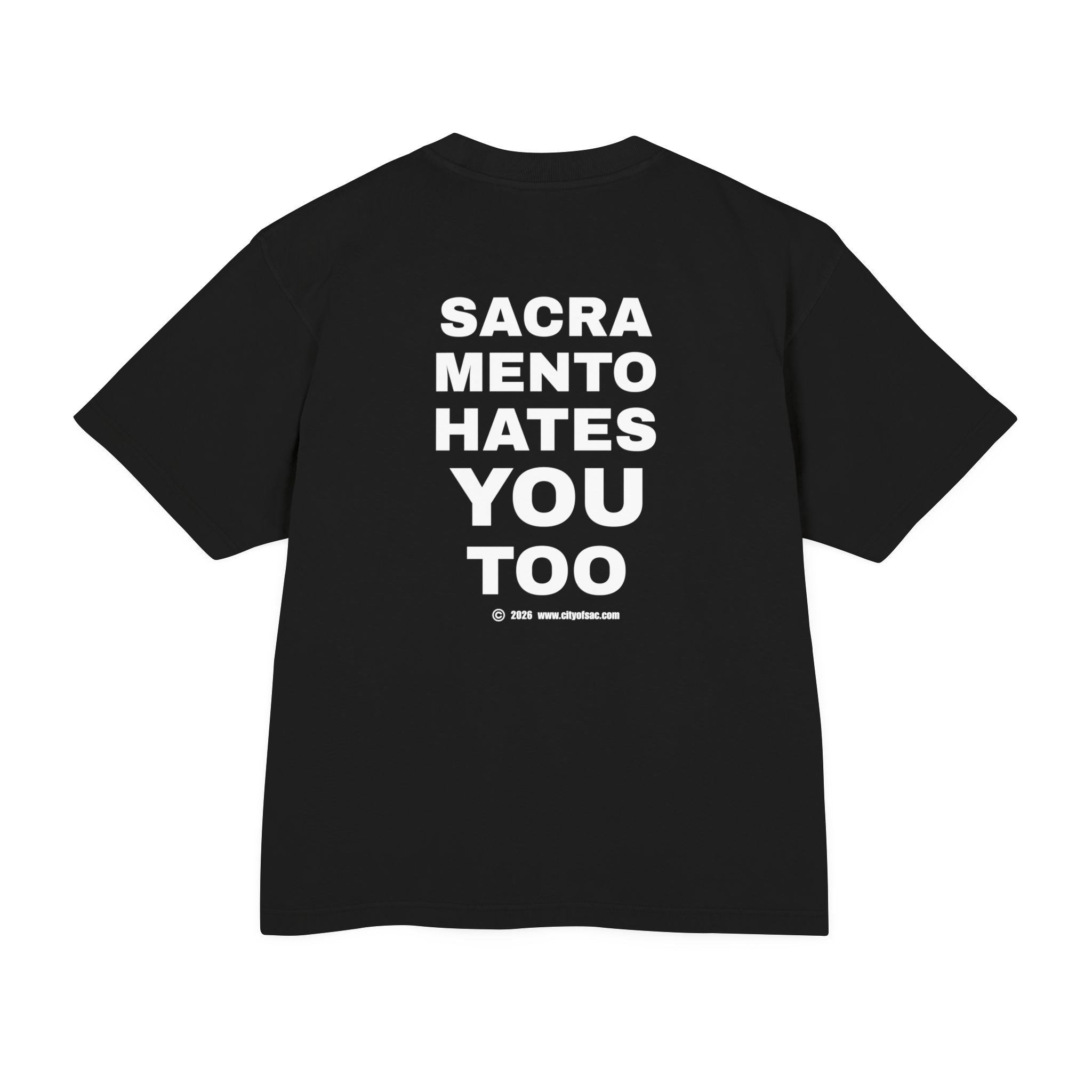 Sacramento Hates You Too T‑Shirt